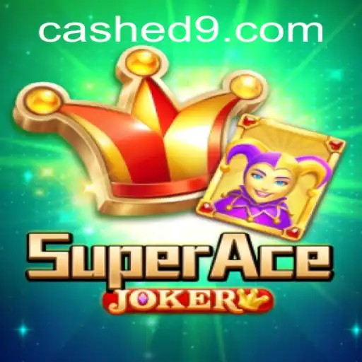SuperAceJoker and the Rise of Cashed Gaming