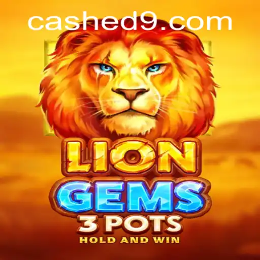 Discover the Excitement of LionGems3pots and the Thrill of Cashed